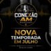 Conexão AM Podcast Anuncia Nova Temporada com Estúdio de Ponta e Conteúdo Reformulado